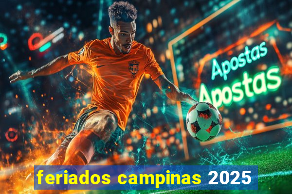 feriados campinas 2025